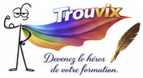 Trouvix – Devenez le héros de votre formation