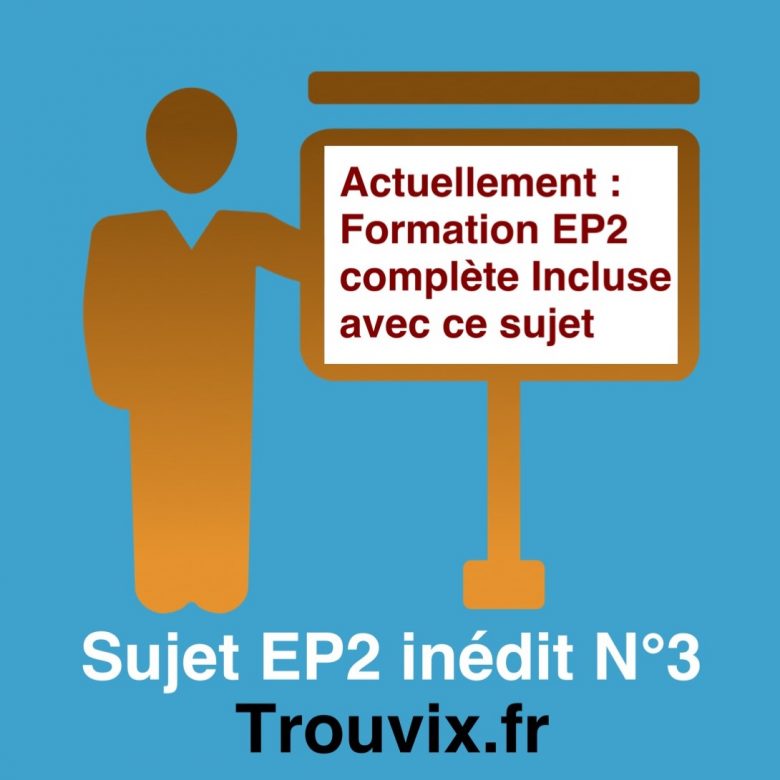 SUJET EP2 CORRIGE INEDIT du CAP AEPE N°3 - AEPE - Atsem - Trouvix