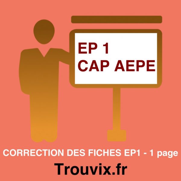 Fiches EP1 CAP AEPE - CORRECTION RECTO