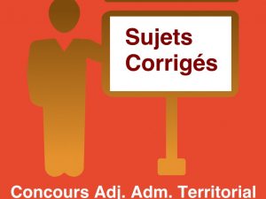 Sujets Corrigés Adjoint Administratif Territorial
