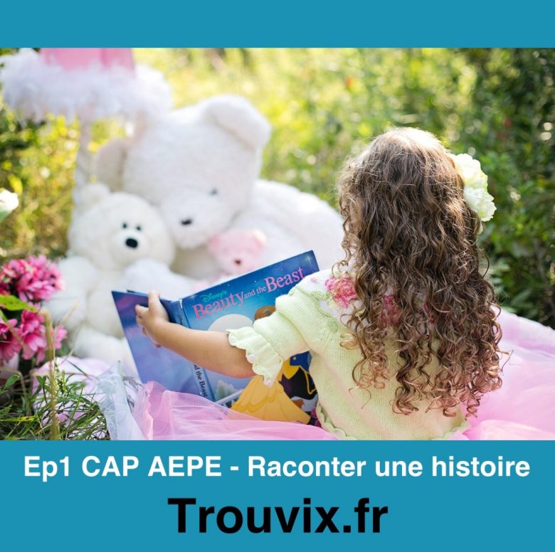 Fiche EP1 CAP AEPE Raconter une histoire AEPE