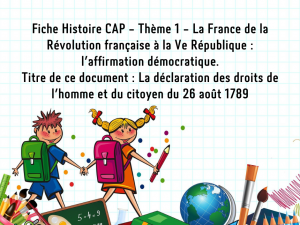 Fiche Histoire CAP - Thème 1 - La France de la Révolution française à la Ve République - La déclaration des droits de l homme et du citoyen du 26 août 1789
