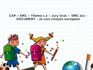 CAP – EMC – Thème 2.1 – Jury Oral – EMC 211 - DOCUMENT - Je suis citoyen européen