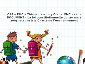 CAP – EMC – Thème 1.2 – Jury Oral – EMC - 121 - DOCUMENT - La loi constitutionnelle du 1er mars 2005 relative à la Charte de l’environnement