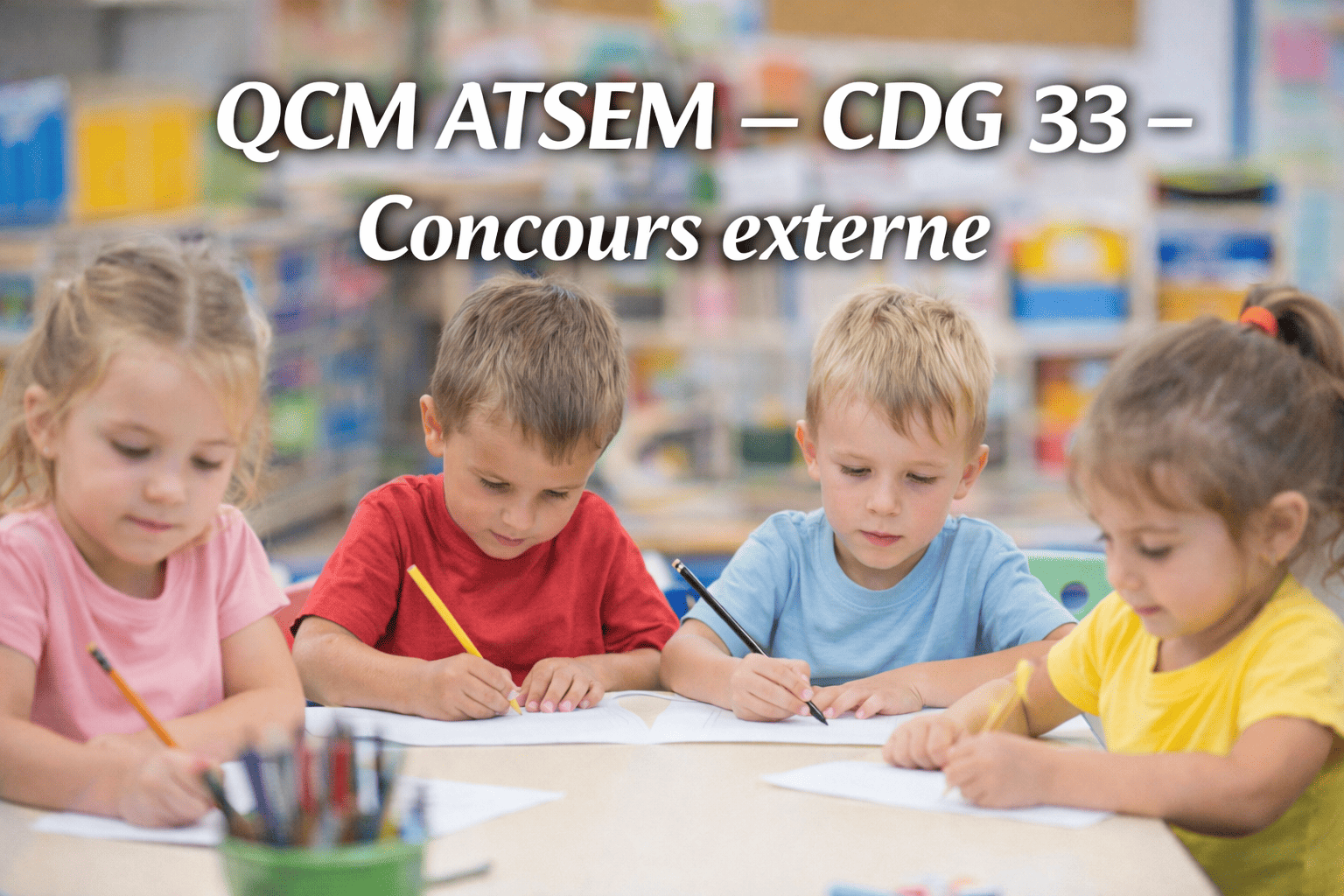 QCM ATSEM – CDG 33 – Concours externe